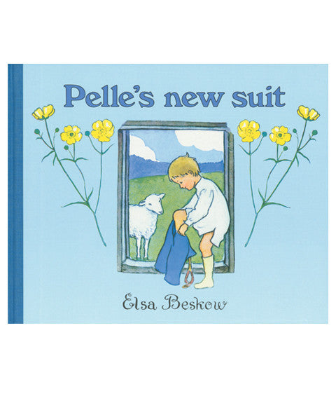 Pelle's New Suit by Elsa Beskow - Classic Swedish Children's Book | Perfect for Storytime, Gifts & Early Reading Development