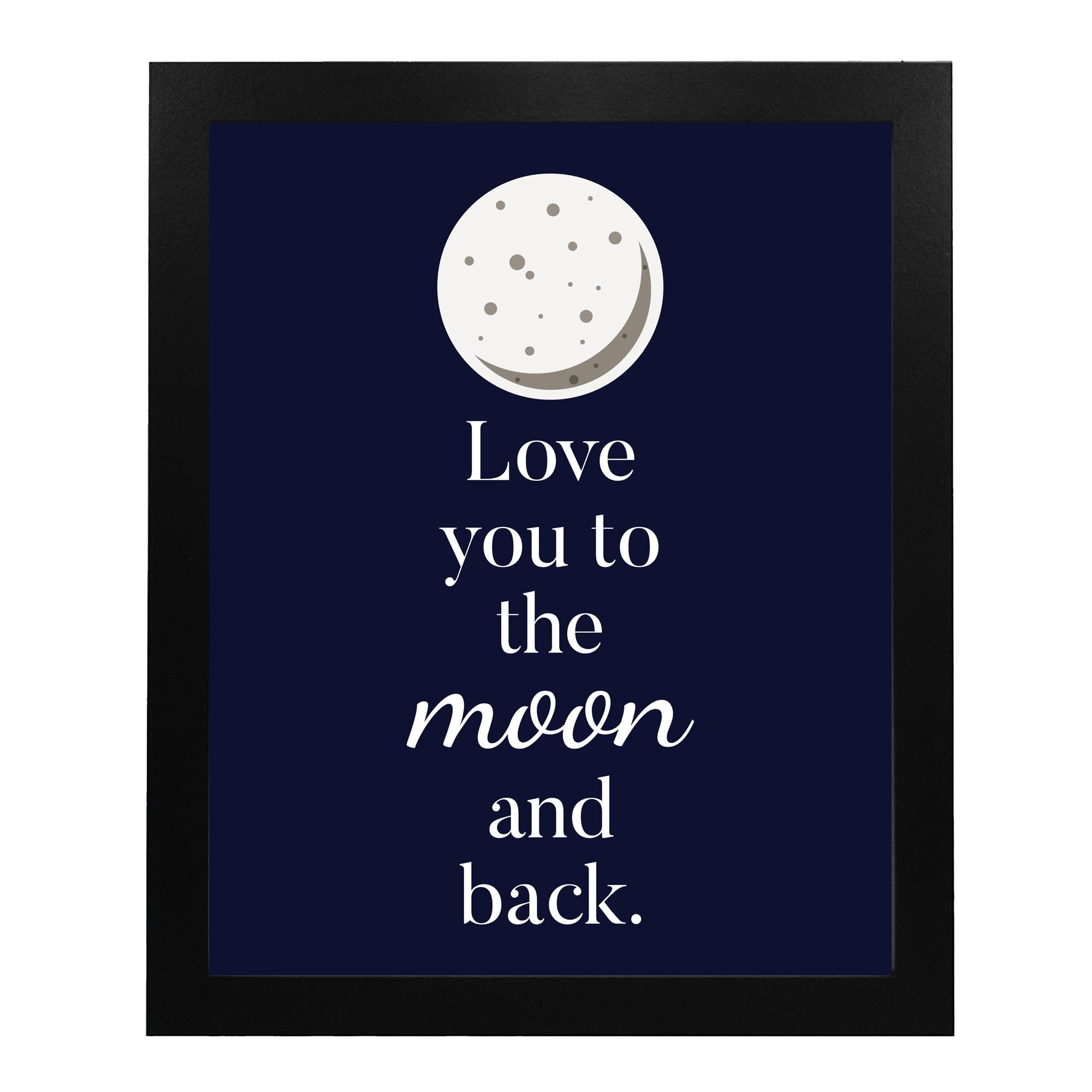 Love You to the Moon and Back - Full Moon Night Sky Inspirational Wall Art Print | Modern Motivational Home Decor for Living Room, Office & Bedroom | Unframed 8x10 | Perfect for Nursery, Gift & Meditation Space