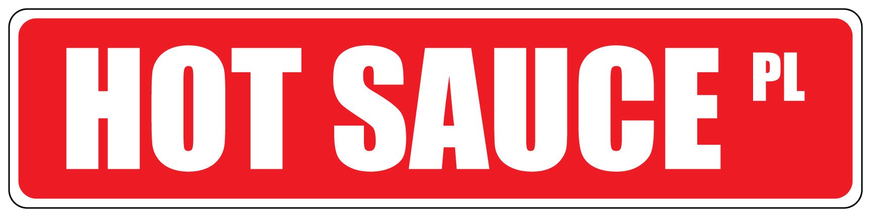 Hot Sauce Red 4x18 Inch Aluminum Metal Novelty Street Sign - Durable Outdoor Decor for Kitchen, Bar, or Man Cave