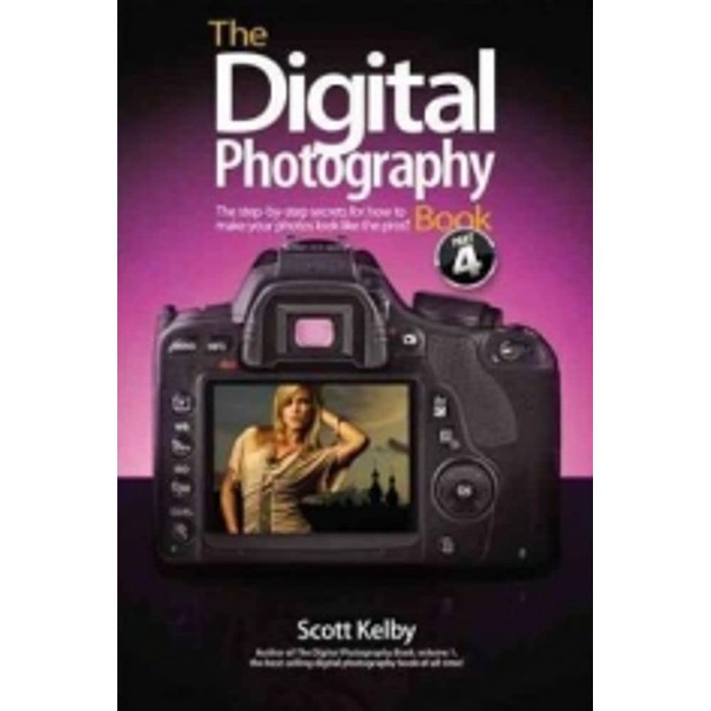 The Digital Photography Book - Learn Professional Photography Techniques for Stunning Photos | Perfect for Beginners & Enthusiasts | Capture Landscapes, Portraits & More