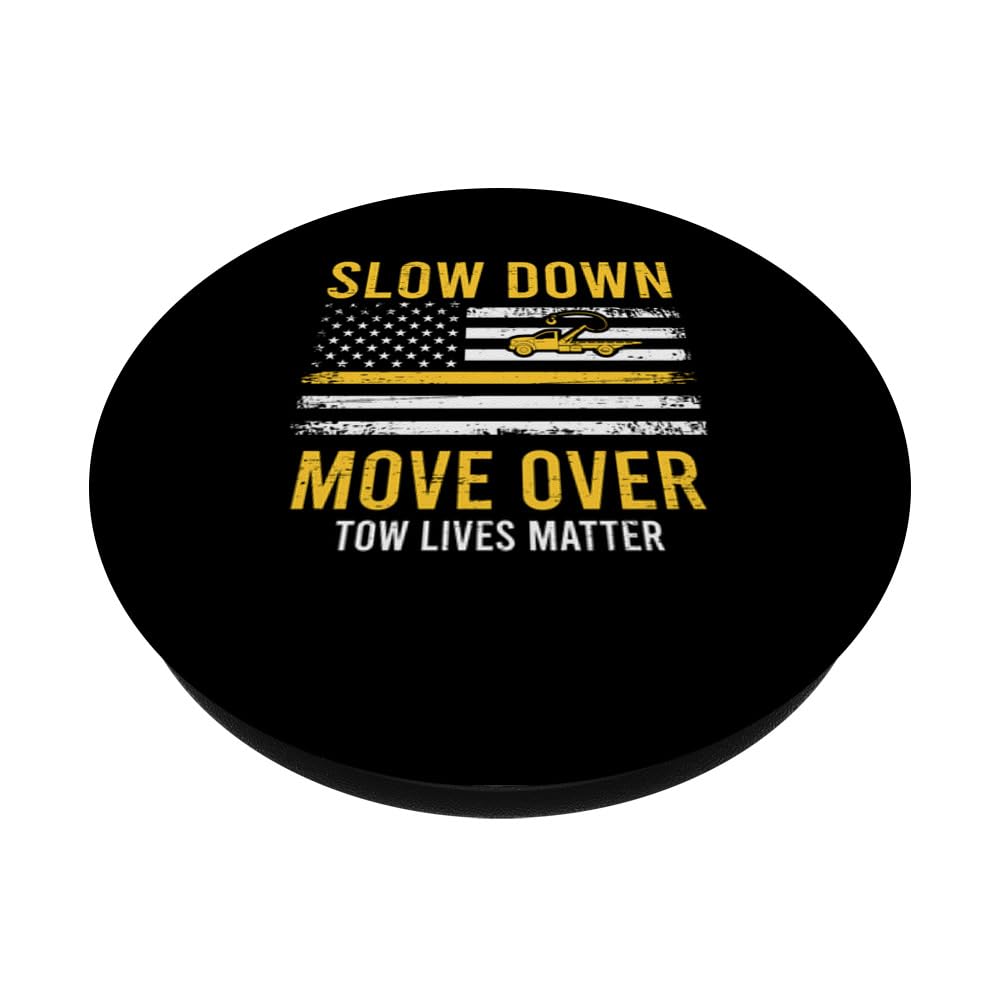 Slow Down Move Over Tow Lives Matter Driver American Flag PopSockets Standard PopGrip - Swappable Phone Grip & Stand for iPhone, Samsung, Smartphones - Perfect for Road Trips, Commuting & Showing Patriotism
