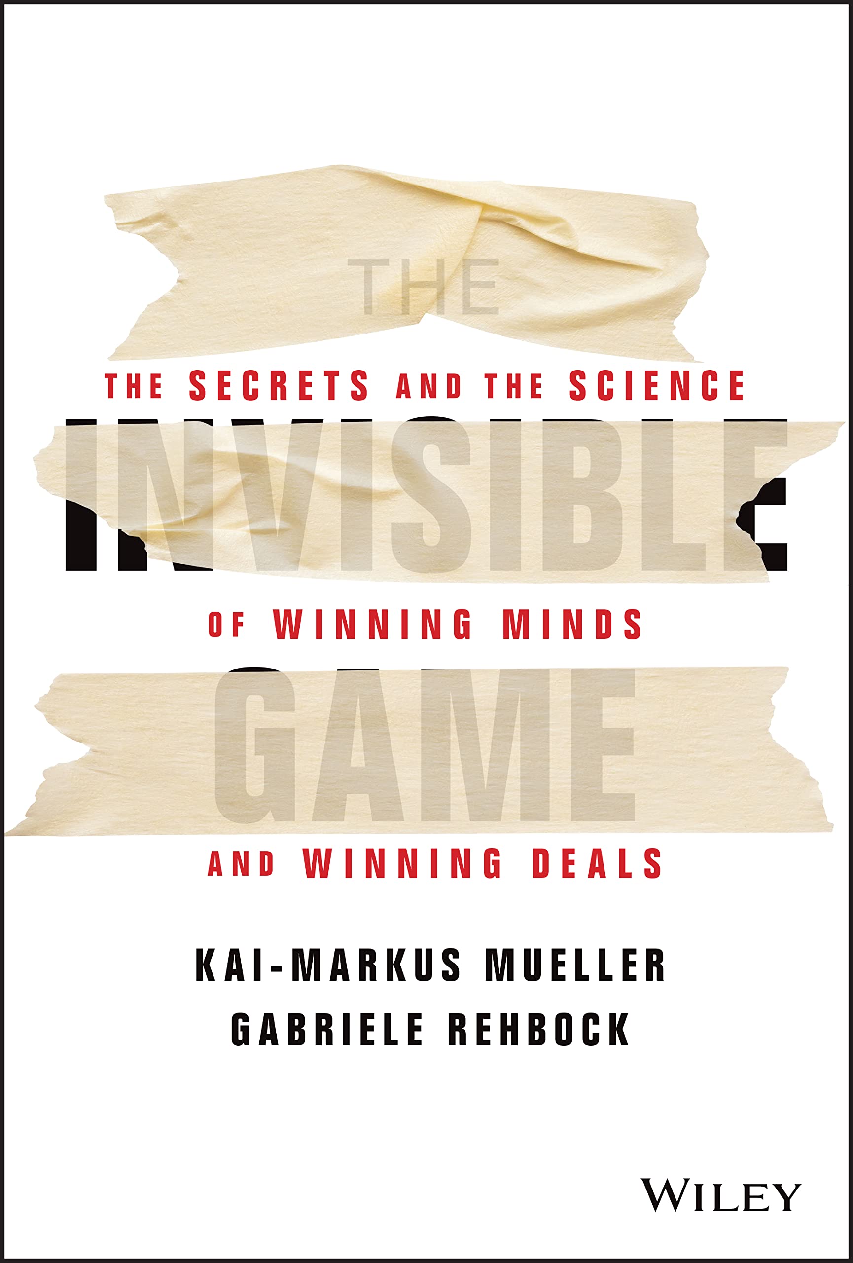 The Invisible Game: Secrets & Science of Winning Minds & Closing Deals | Business Negotiation & Sales Strategy Guide for Entrepreneurs