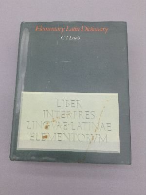 By Charlton T. Lewis - An Elementary Latin Dictionary: 1st Edition for Beginners | Latin Language Learning, Translation & Study Reference for Students & Scholars