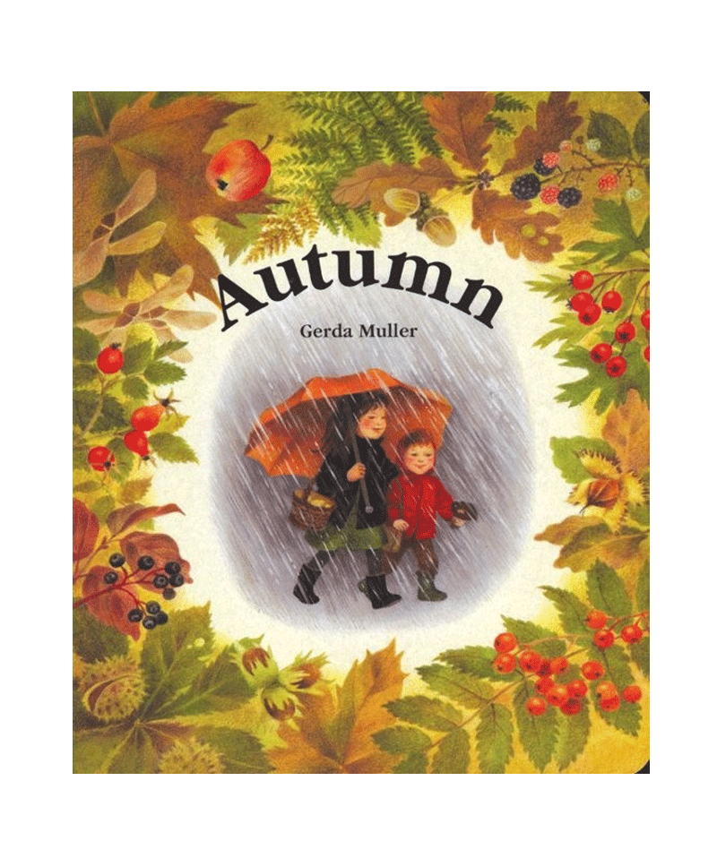 Autumn by Gerda Muller - Beautiful Illustrated Children's Book About Fall Seasons | Perfect for Storytime, Classroom Reading & Seasonal Learning Activities