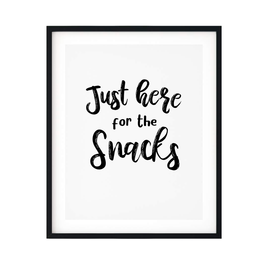 Just Here for The Snacks - 11x14 UNFRAMED Funny Kitchen Wall Art Print | Novelty Home Decor for Dining Room, Cafe & Office | Cute Foodie Gift Idea