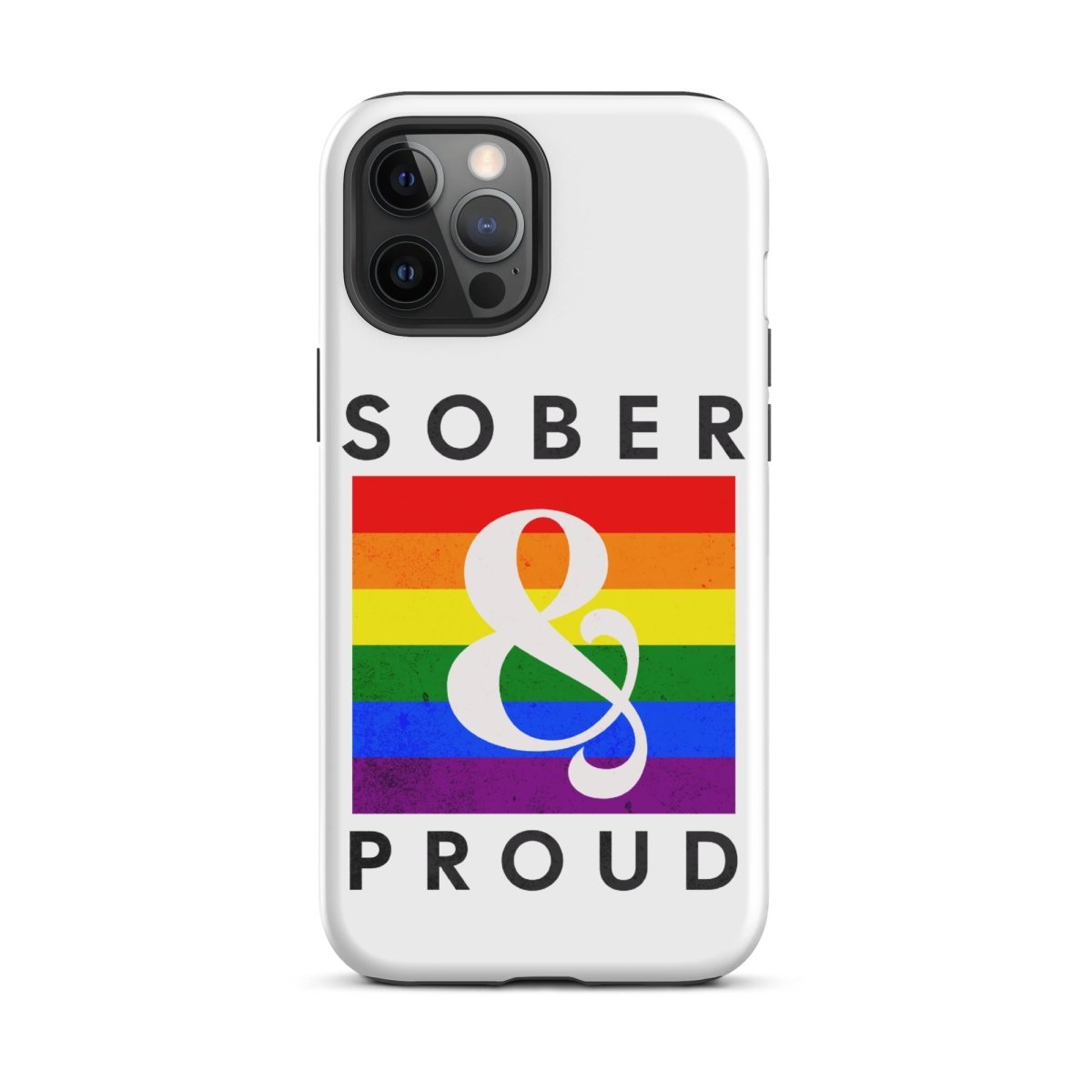 Sober & Proud iPhone Case - Stylish Protective Phone Cover for iPhone 13/14/15 Pro Max - Perfect for Recovery Support, AA Meetings & Sober Living