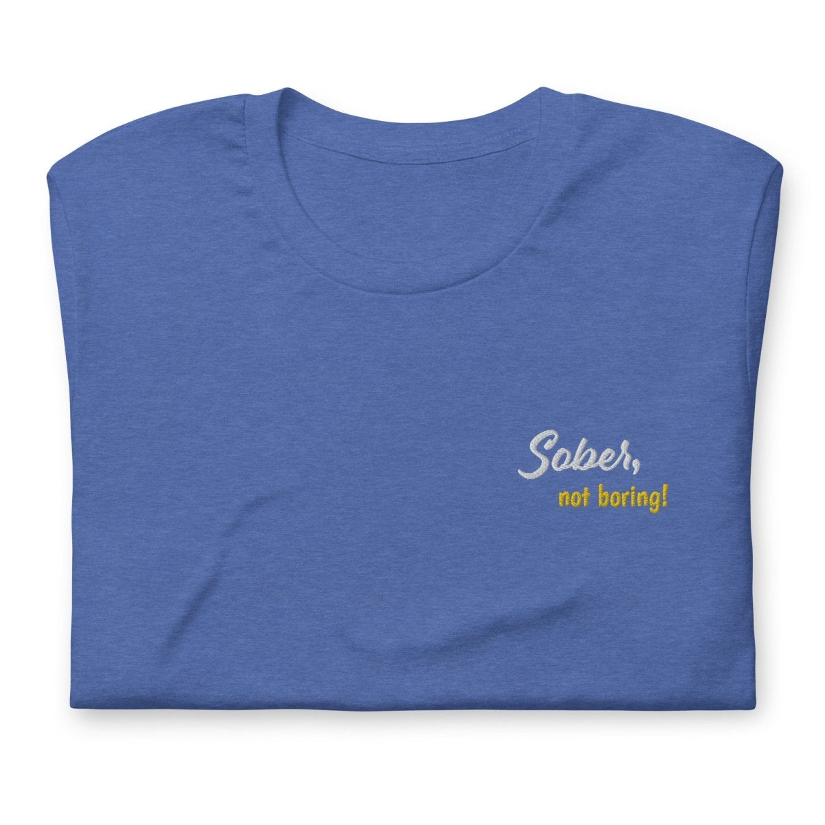 Funny Embroidered T-Shirt - Sober Not Boring Design | Perfect for Parties, Recovery Events & Casual Wear