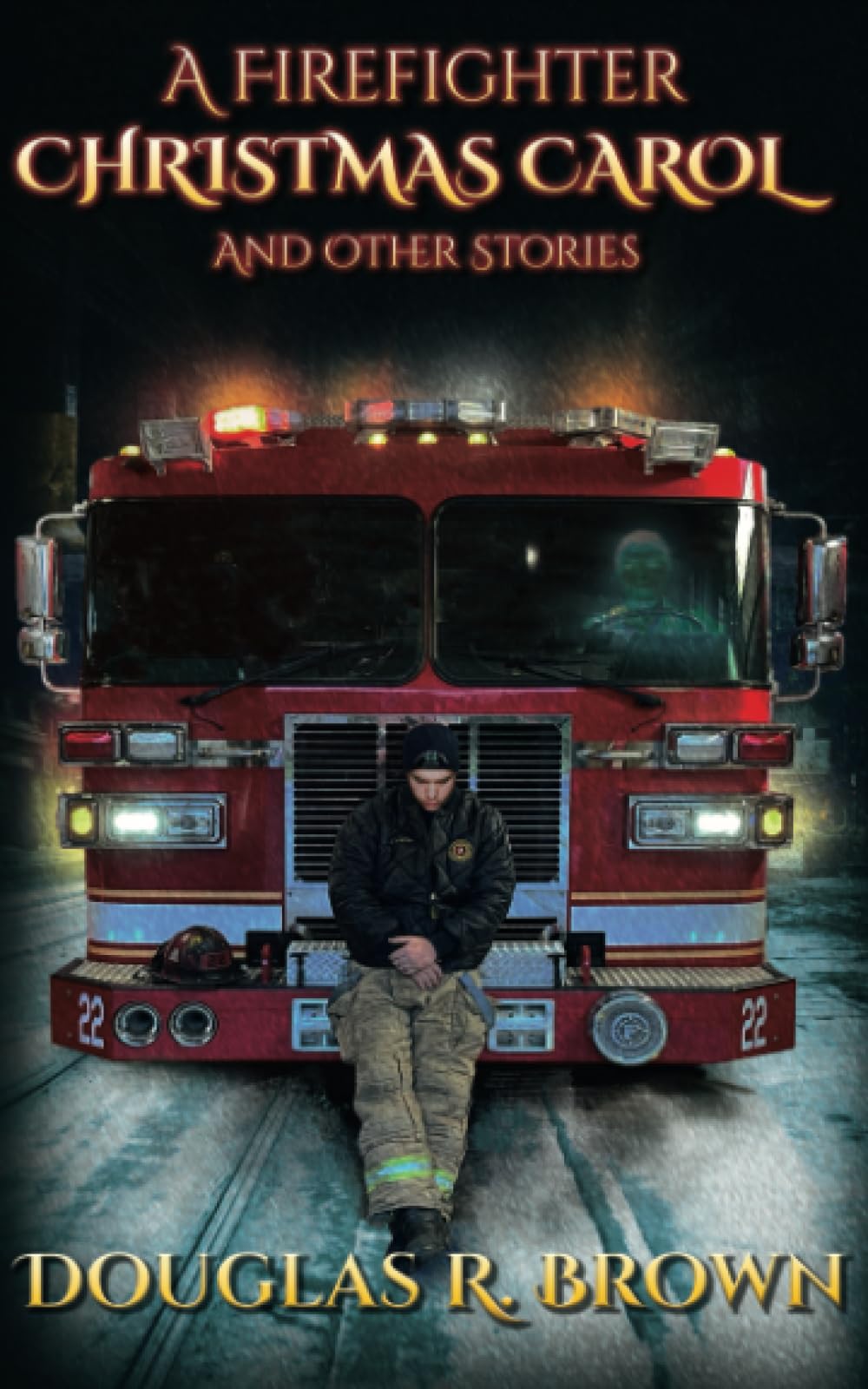 Firefighter Christmas Carol Book: Heartwarming Holiday Stories for Kids & Families - Perfect for Christmas Reading & Gifts