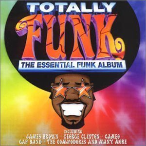 Totally Funk: The Essential Funk Music Album Collection - Perfect for Parties, Workouts & Retro Music Lovers