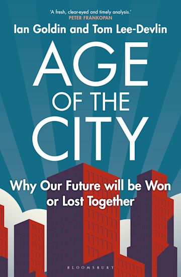 Age of the City: Why Our Future Will Be Won or Lost Together - Urban Development Book for Policy Makers & City Planners - Perfect for Urban Studies & Future City Planning Discussions