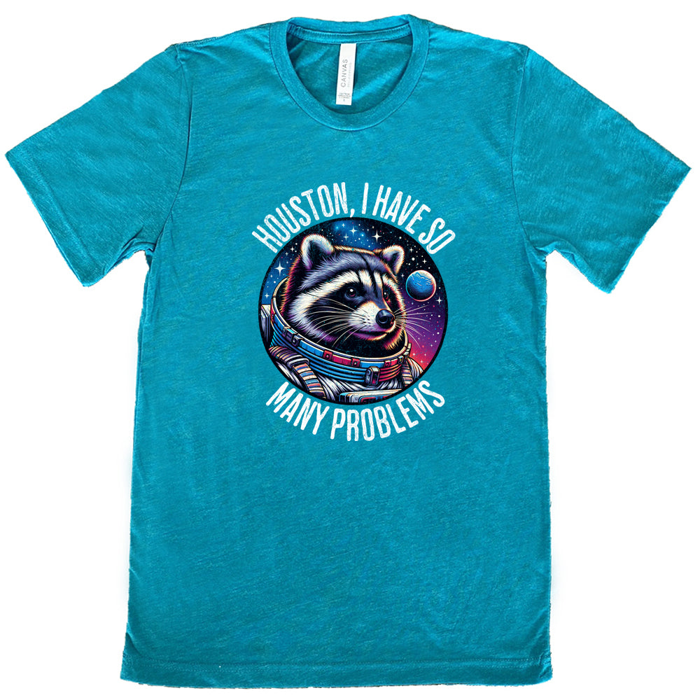 Unisex Houston I Have So Many Problems T-Shirt - Funny Space-Themed Tee for Men & Women - Perfect for Casual Wear, Gifts & Space Enthusiasts