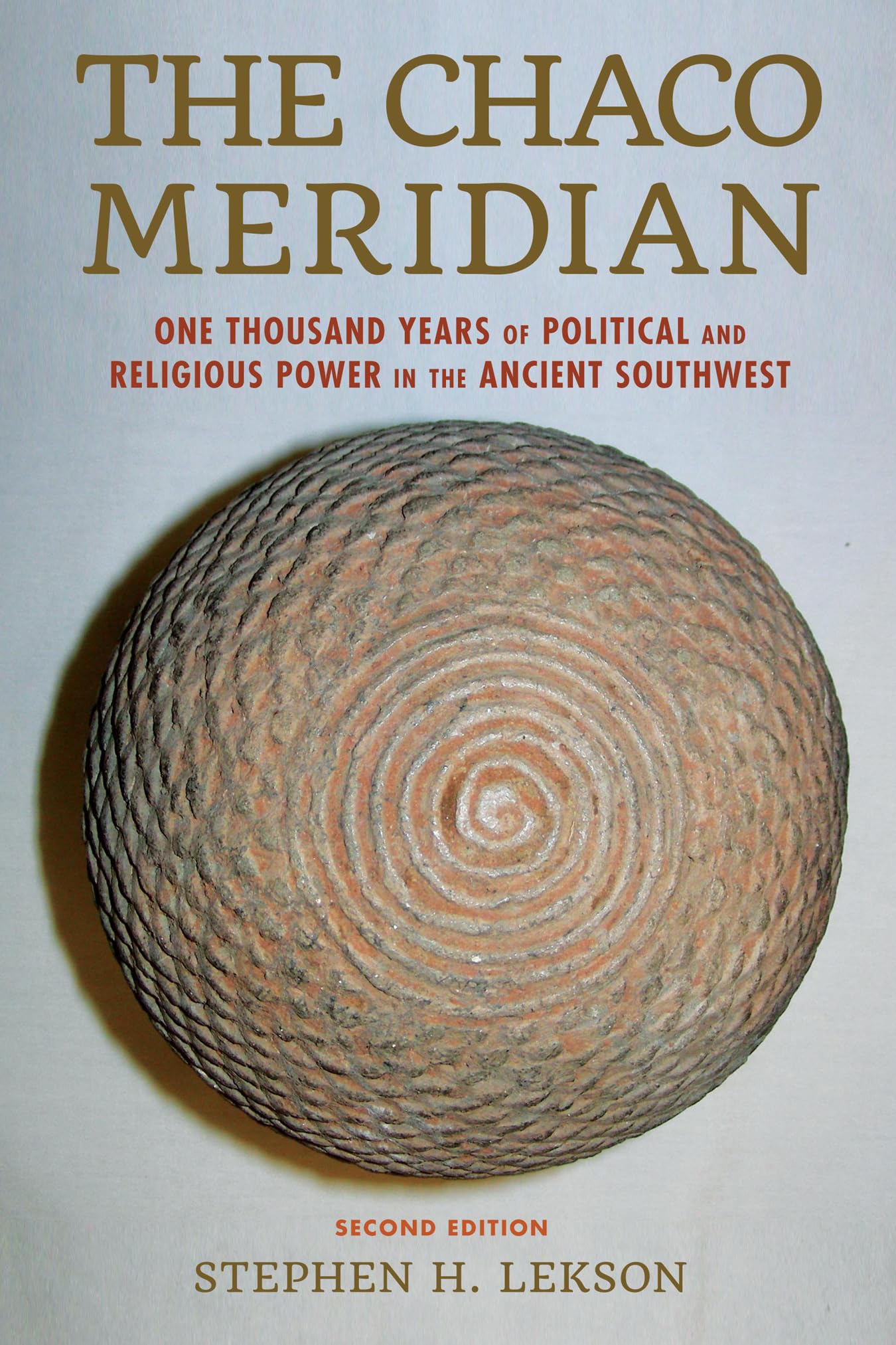 Chaco Meridian: 1000 Years of Political & Religious Power in Ancient Southwest - Explore Native American History & Archaeology