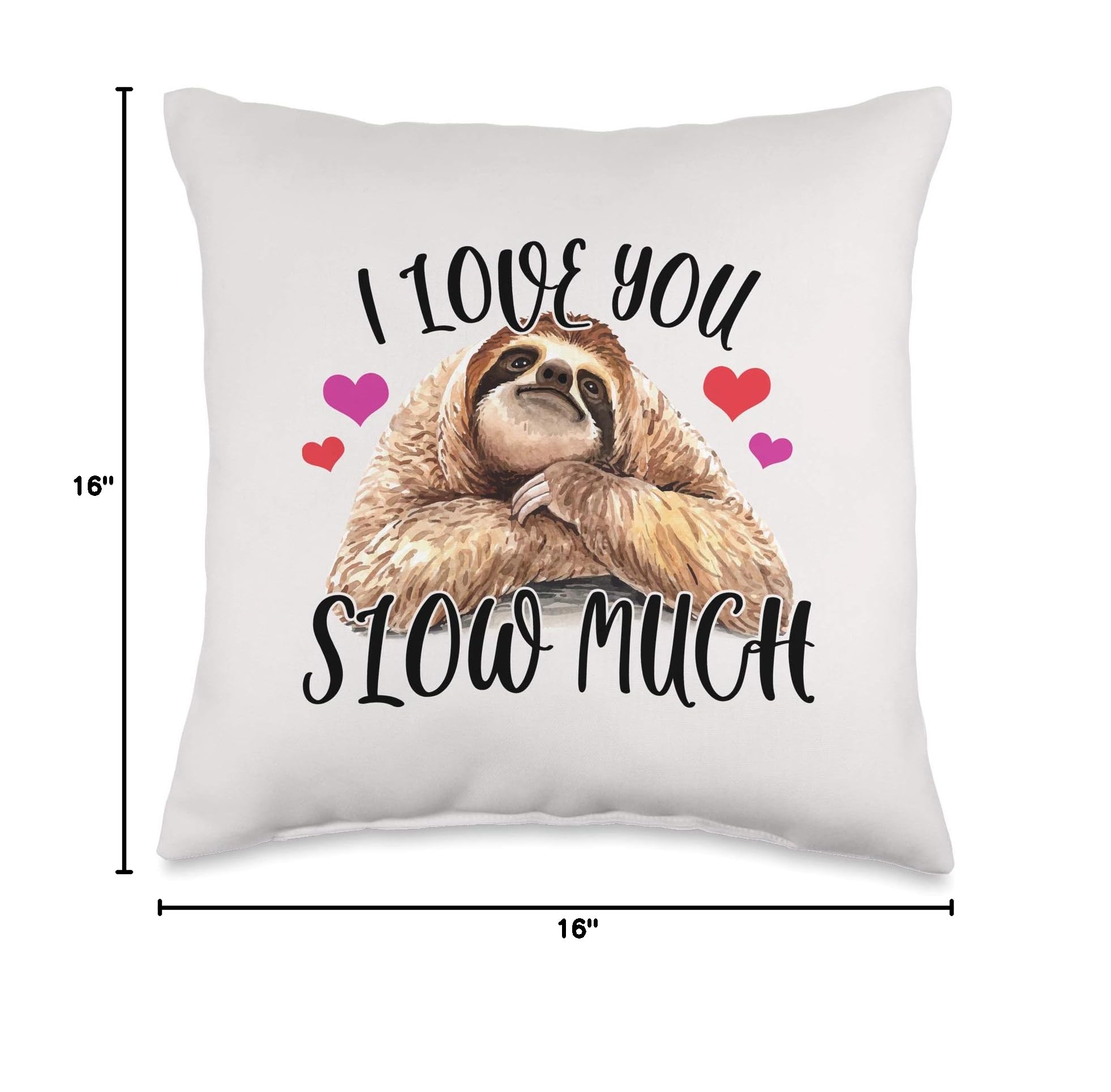Funny Sloth Lover Throw Pillow - 'I Love You Slow Much' Cute Sloth Pun Valentine's Day Gift - Perfect for Couples, Home Decor & Cozy Sofa Accessories