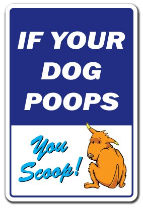 Funny Dog Poop Scoop Sign - No Clean Up Required | Indoor/Outdoor Yard Decor | 14