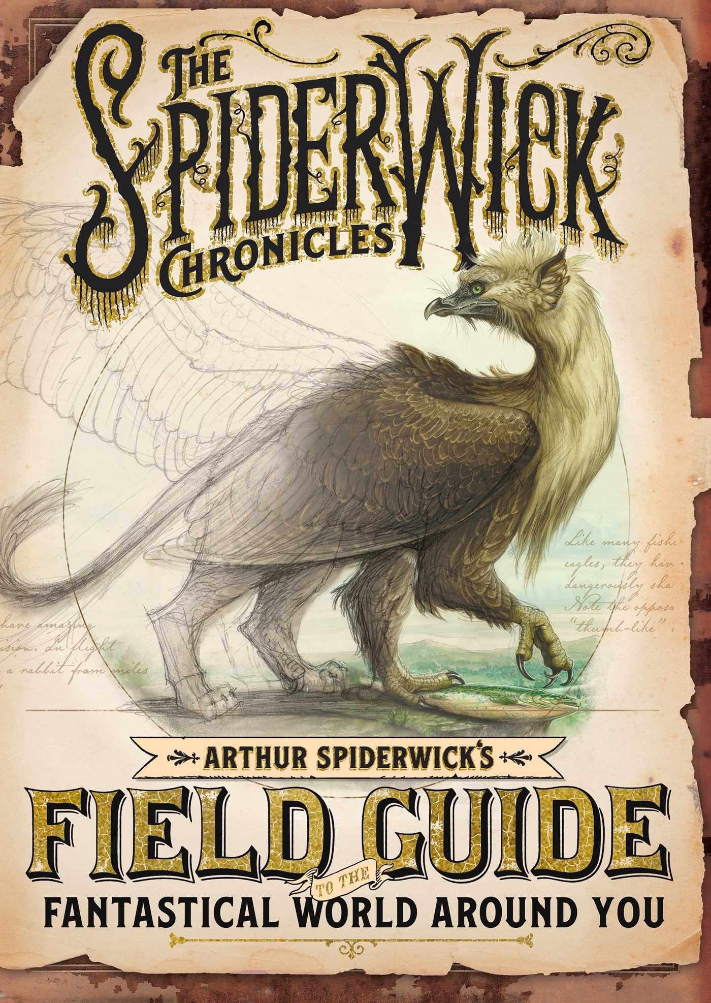 Arthur Spiderwick's Field Guide to the Fantastical World Around You - Illustrated Fantasy Creature Handbook for Kids & Adults - Perfect for Nature Exploration, Mythical Creature Study, and Outdoor Adventures