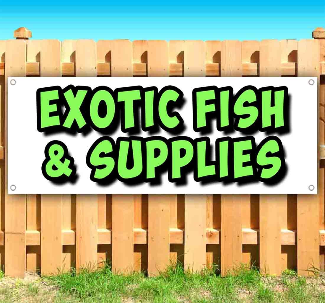 Exotic Fish & Supplies Heavy-Duty Vinyl Banner 13 oz - Single-Sided with Metal Grommets | Durable Non-Fabric Sign for Aquarium Stores, Fish Exhibitions & Pet Shop Decor | Perfect for Indoor & Outdoor Use