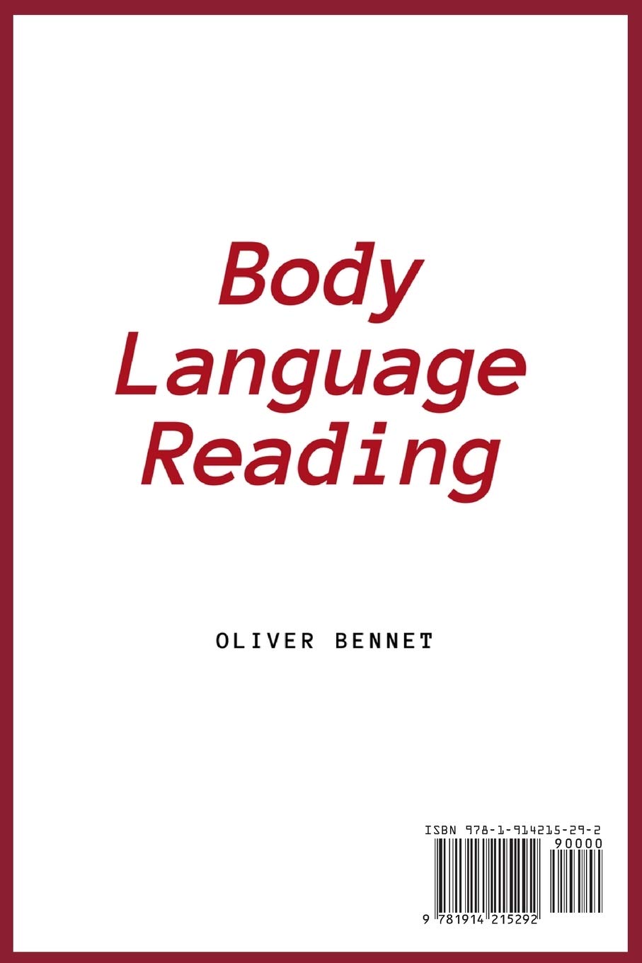 Body Language Reading Guide - Learn How to Quickly Read & Understand People's Nonverbal Cues | Improve Communication, Dating & Business Negotiation Skills