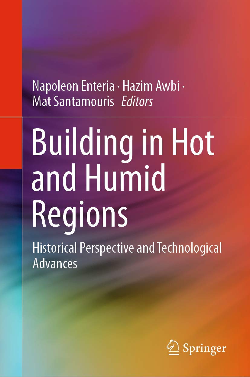 Building in Hot and Humid Climates: Historical Insights & Modern Technology for Tropical Architecture | Perfect for Sustainable Homes, Resorts, and Commercial Buildings