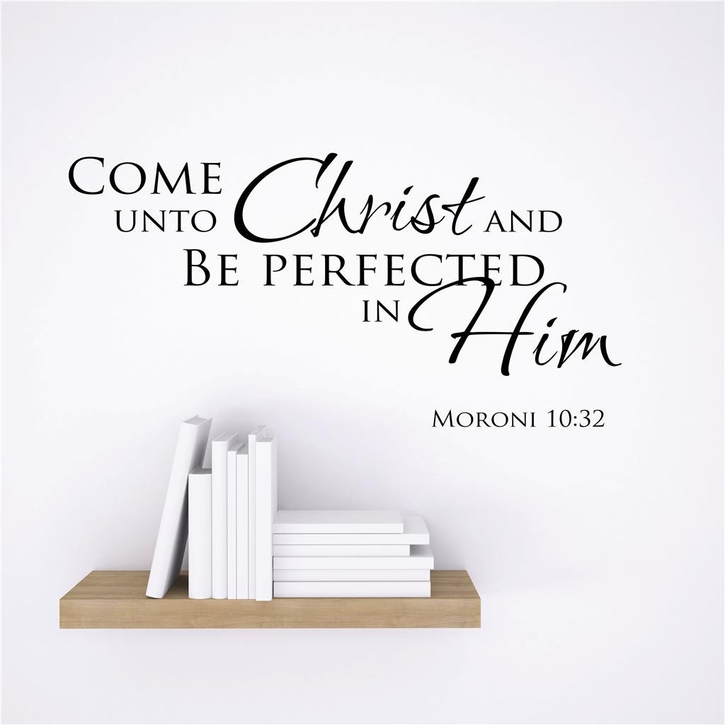 Religious Wall Decals - 'Come Unto Christ Be Perfected in Him' Latter-Day Saints Inspirational Quote Sticker | DIY Removable Vinyl Art for Bedroom, Nursery & Home Decor | 30 x 43 Inches | Perfect for Sunday School & Spiritual Spaces