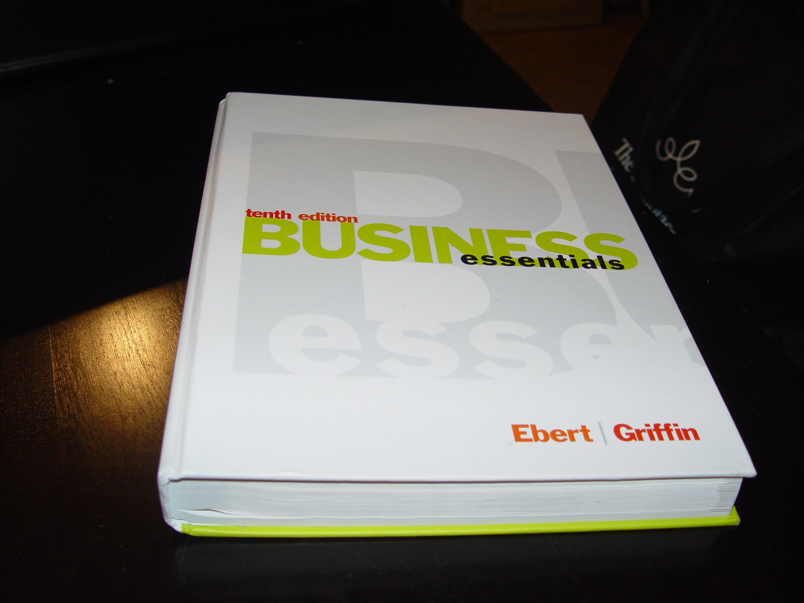 Business Essentials (10th Edition) - Comprehensive Business Textbook for College Students & Professionals | Perfect for MBA Courses, Corporate Training & Self-Study