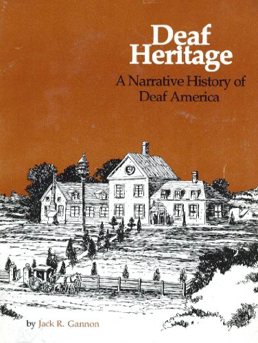 Deaf Heritage: A Narrative History of Deaf America - Explore Deaf Culture & Community Stories for Education & Awareness