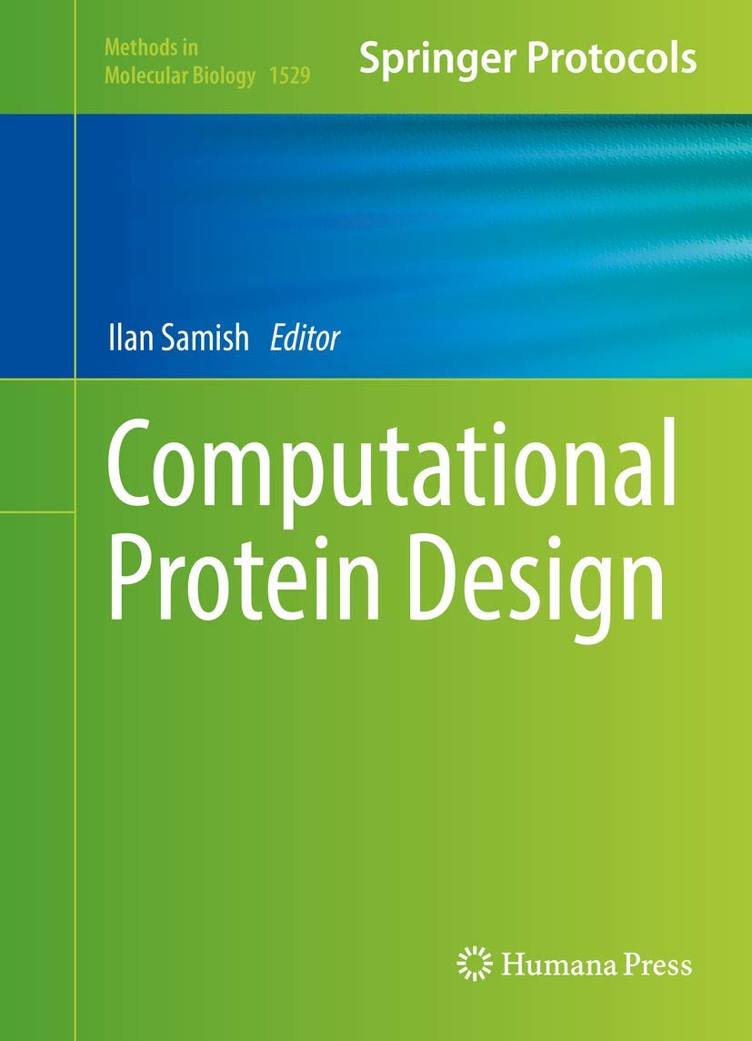 Computational Protein Design: Methods in Molecular Biology (Vol. 1529) - Research & Biotechnology Applications