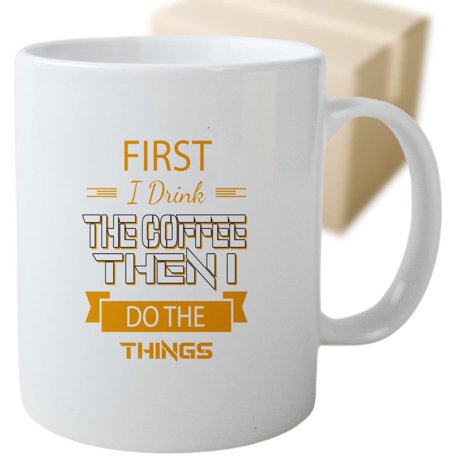 Premium Coffee Mug - 'First I Drink the Coffee Then I...' Funny Quote Ceramic Cup - Ideal Gift for Coffee Lovers (Christmas, Birthday, Halloween) - Perfect for Home, Office & Gifting