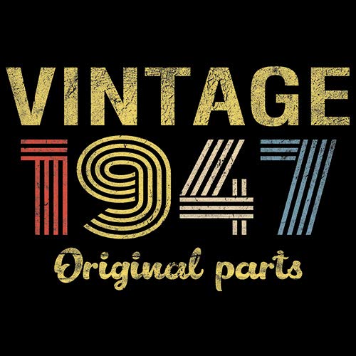 Vintage 1947 Retro Birthday T-Shirt for Men - 78th Birthday Gift with Original Parts Design - Perfect for 1947 Birth Year Celebrations & Milestone Parties