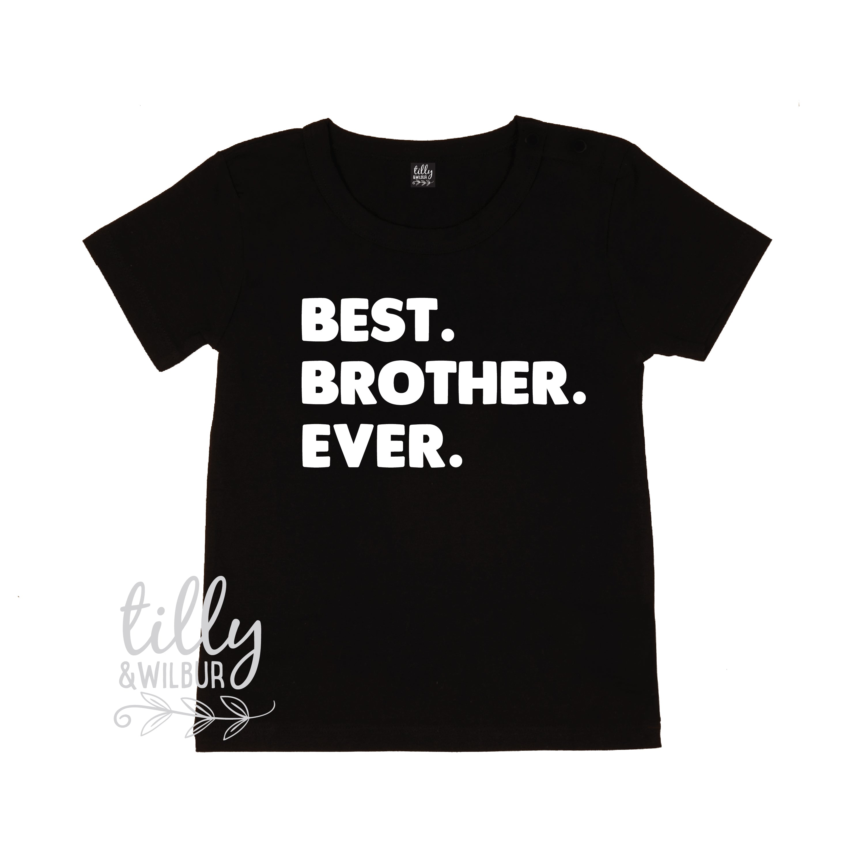 Best Brother Ever T-Shirt - Funny Big Brother Gift for Siblings - Perfect for Birthdays, Holidays & Family Events
