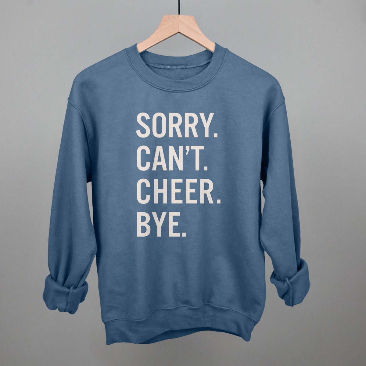 Sorry Can't Cheer Bye Funny Sarcastic T-Shirt - Perfect for Gifts, Parties & Casual Wear