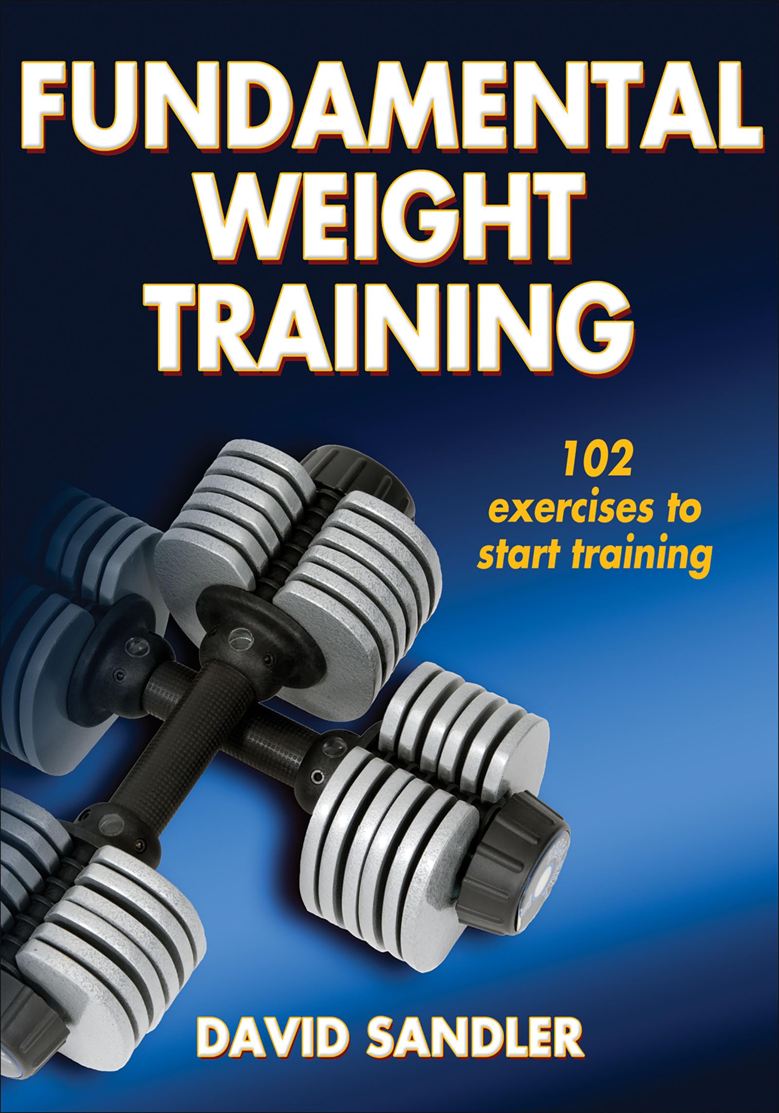 Fundamental Weight Training Guide - Sports Fundamentals Series for Beginners & Athletes | Home & Gym Workouts for Strength & Fitness