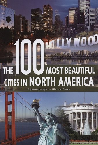 100 Most Beautiful Cities in North America - Stunning Travel Destinations for Vacation & Adventure