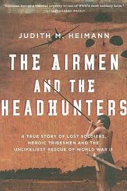 The Airmen and the Headhunters - WWII Survival Story | Mariner Books | Perfect for History Buffs & Book Clubs