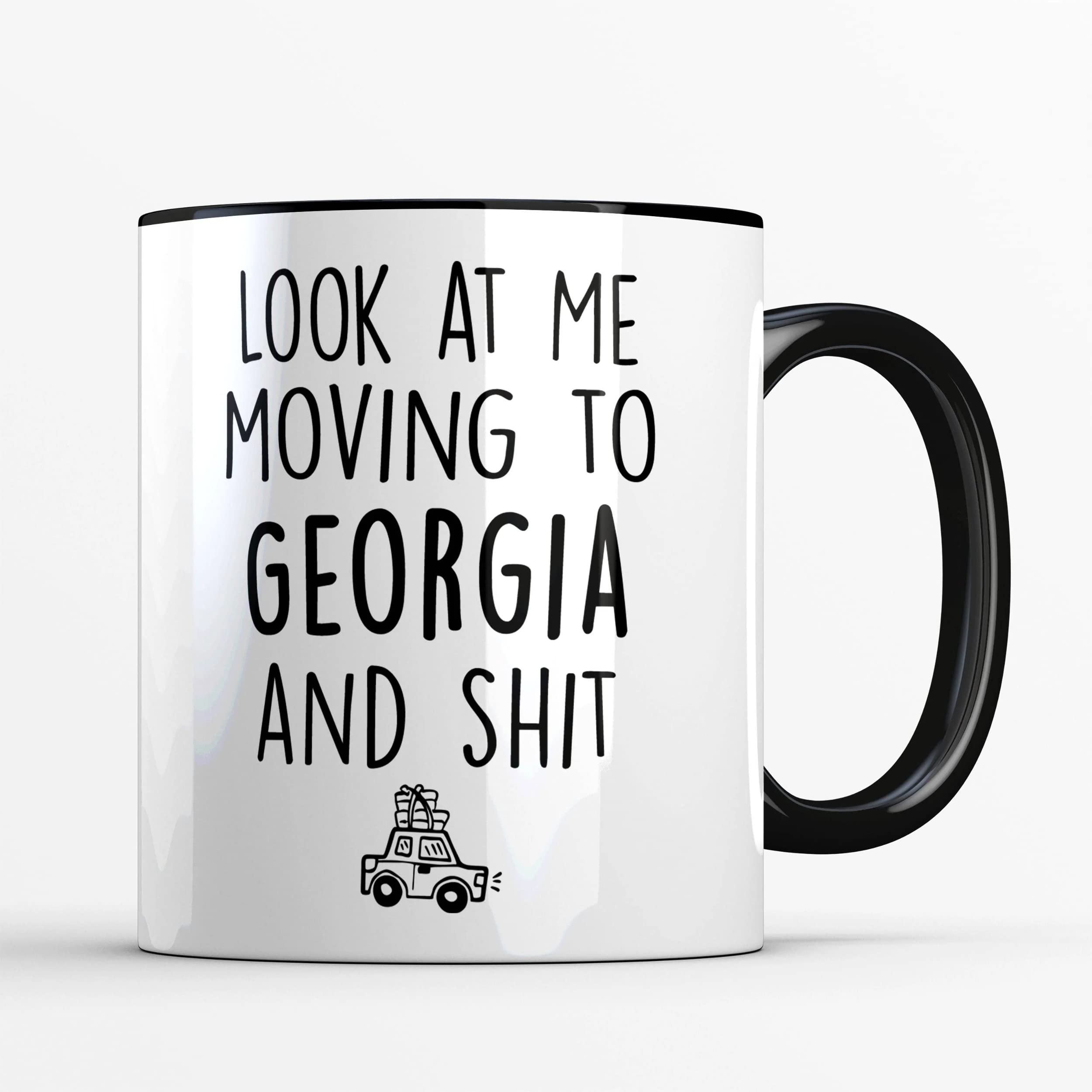 Funny Look at Me Moving to Georgia Coffee Mug - 15oz White/Black Handle - Farewell Gift for Friends Moving Away, College Graduates & University Students - Perfect for Housewarming Parties & Office Goodbye Gifts