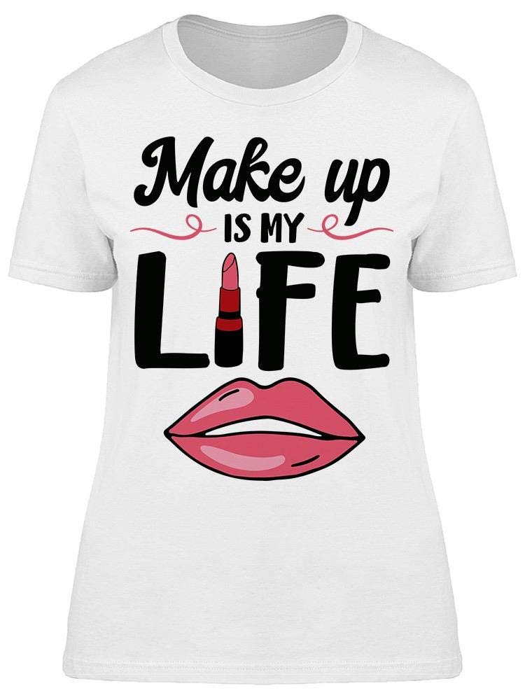 Smartprints 'Makeup Is My Life' Graphic Tee for Women - Casual & Trendy Outfit for Everyday Wear, Parties, and Social Media