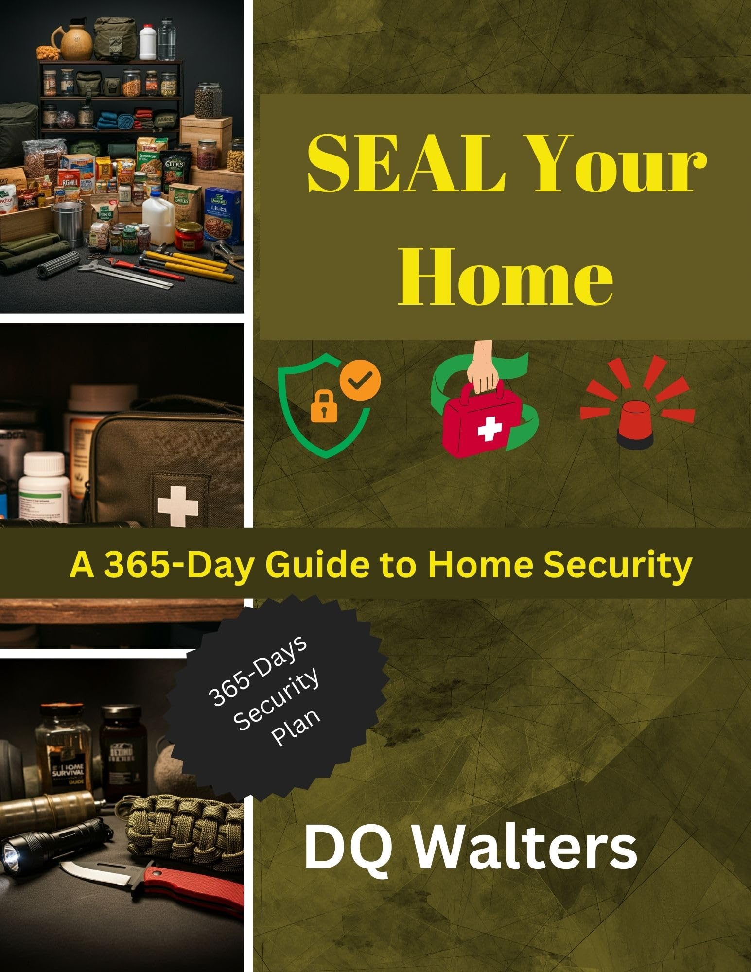 SEAL Your Home: 365-Day Guide to Home Security - Protect Your Family & Prevent Break-Ins | Home Safety Tips for Houses & Apartments