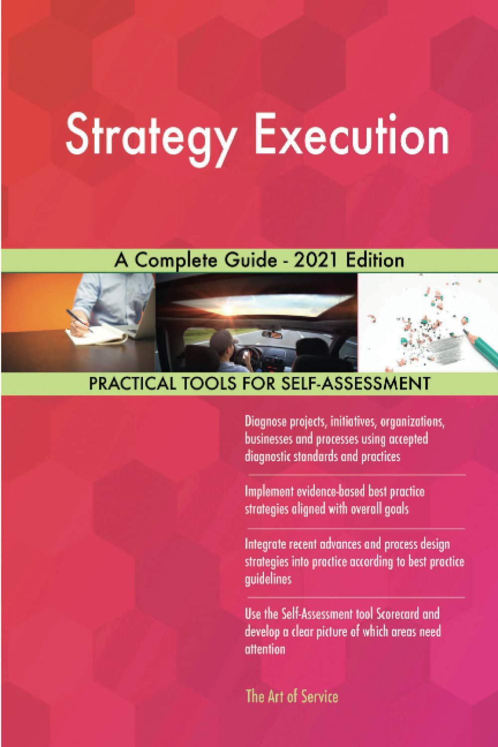 Strategy Execution A Complete Guide - 2021 Edition | Best Practices for Business Leaders | Perfect for Corporate Planning & Team Management