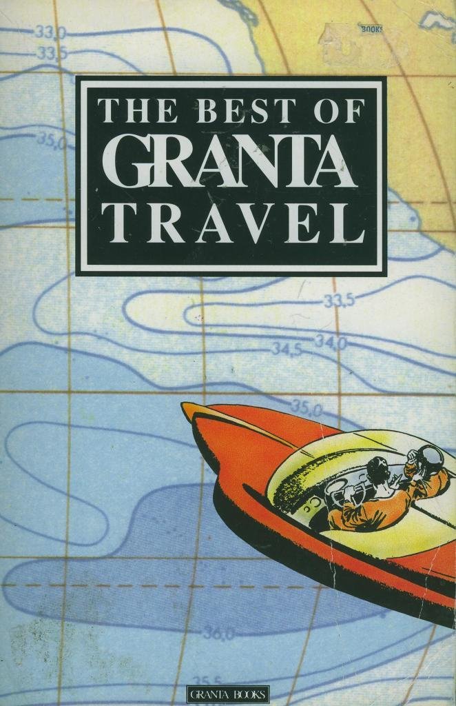 Best of Granta Travel - Award-Winning Travel Stories & Literary Journeys | Perfect for Book Lovers & Adventure Seekers