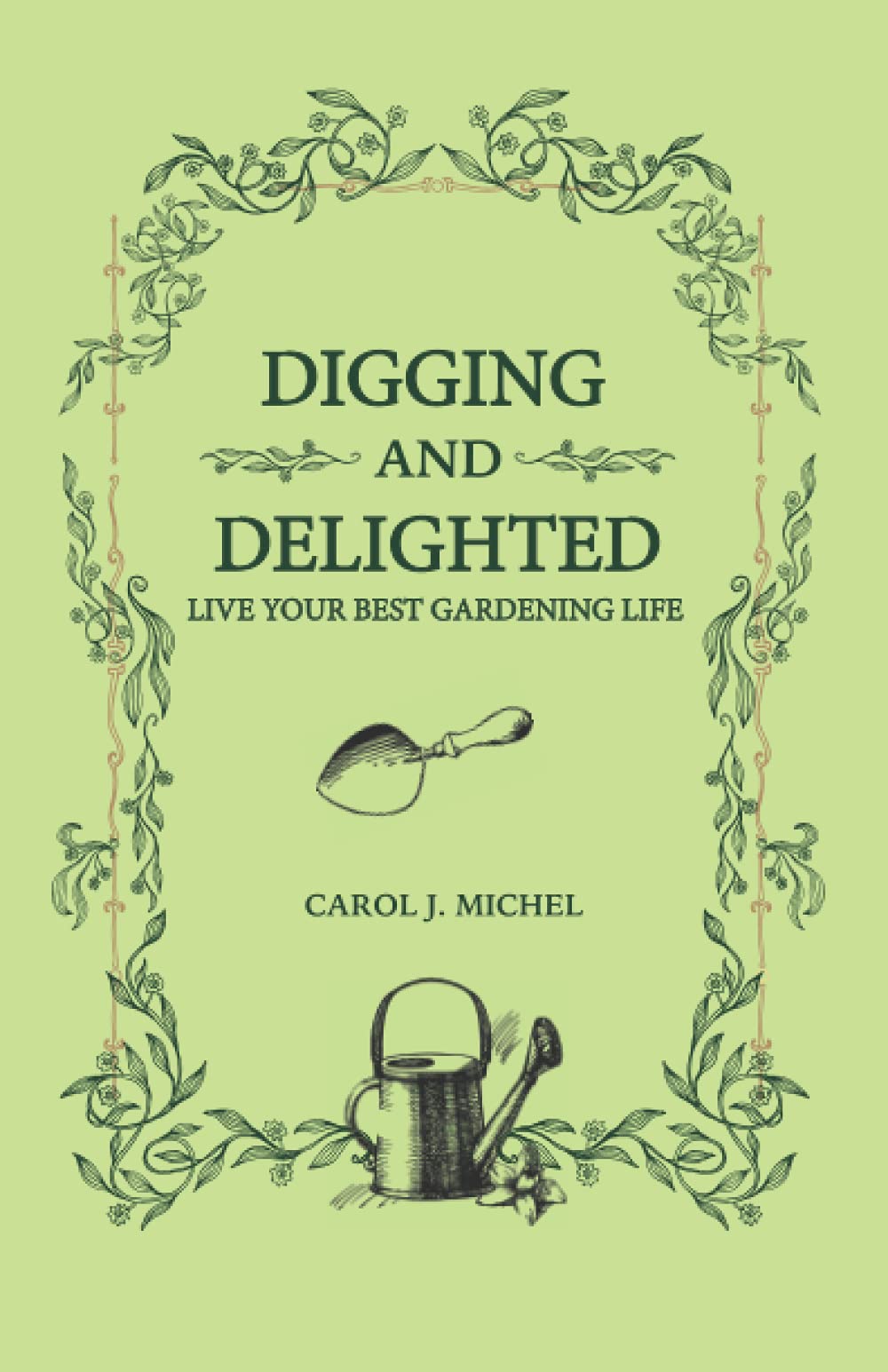 Digging and Delighted: Premium Gardening Tools for Your Best Outdoor Experience - Perfect for Home Gardens, Landscaping & DIY Projects
