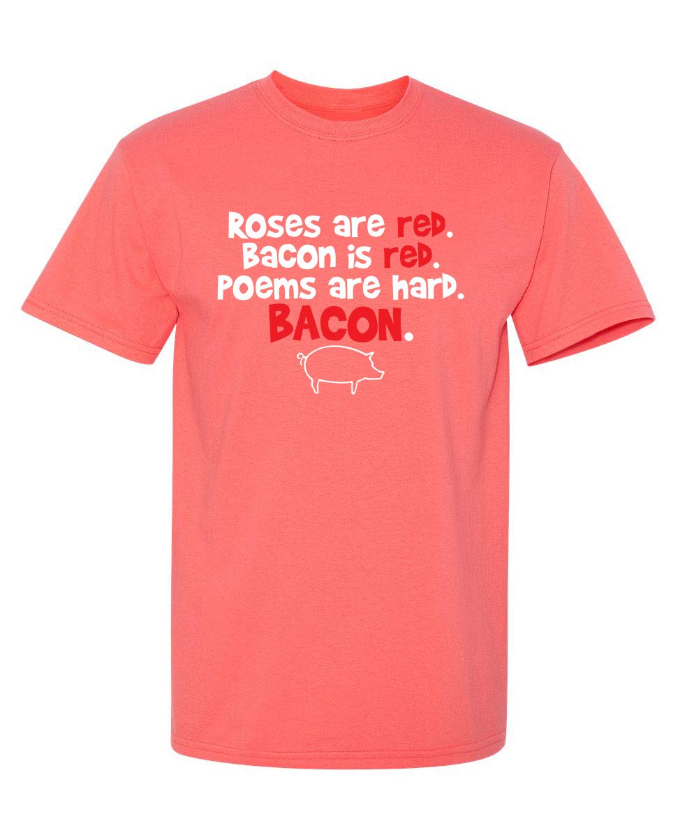 Funny Sarcastic Graphic Novelty T-Shirt - Roses are Red, Bacon is Red Adult Humor Tee | Perfect for Gag Gifts, Parties & Casual Wear