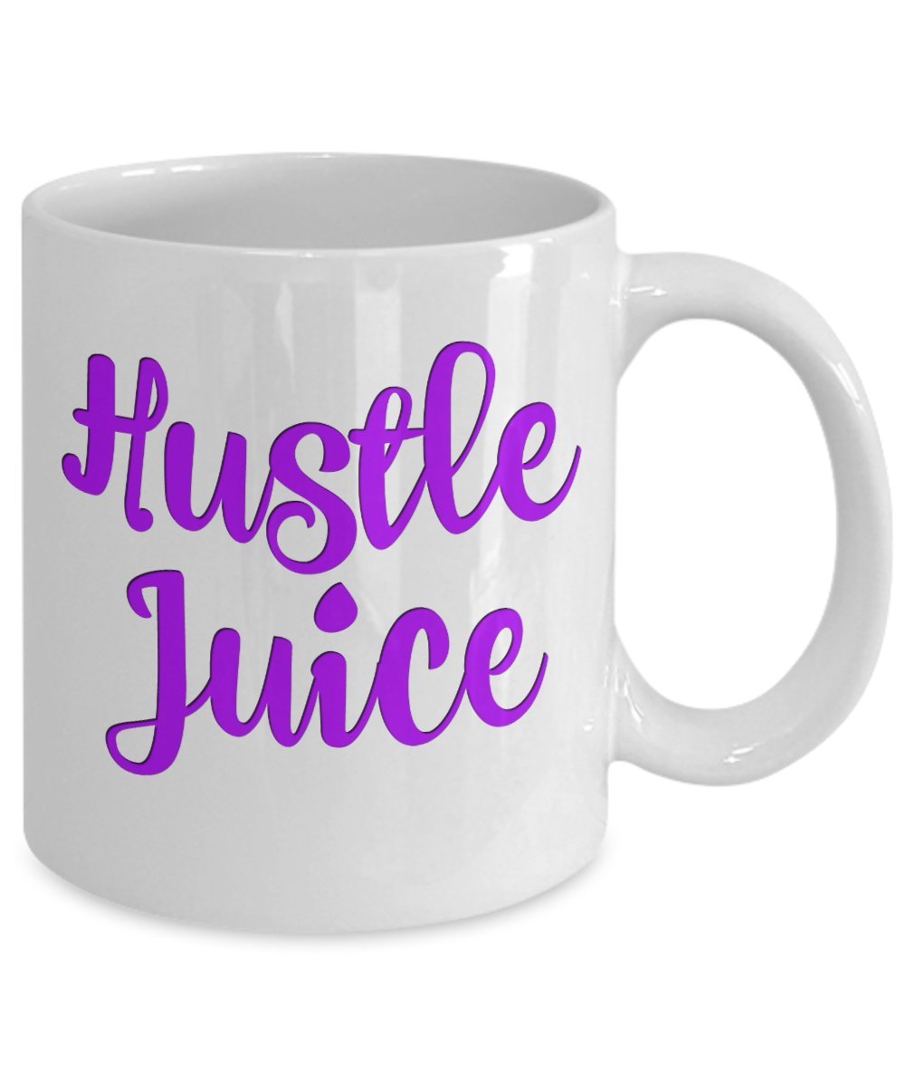 Hustle Juice Funny Coffee Mug - 11 Oz Ceramic Mug, Dishwasher & Microwave Safe - Perfect for Office, Home & Gifts (White)