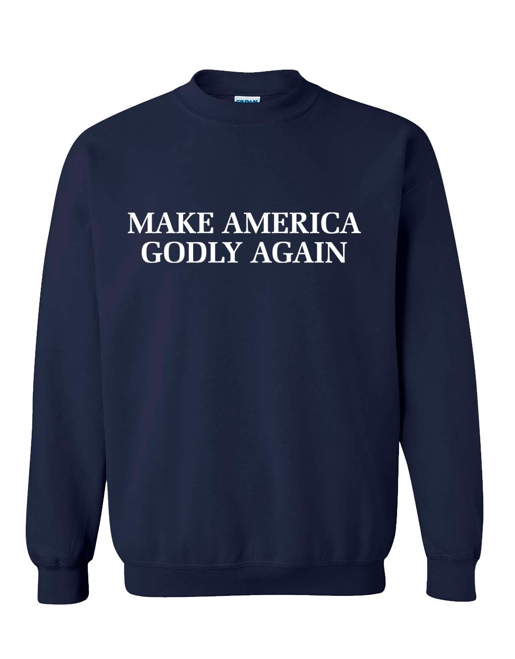Christian Make America Godly Again Crew Neck Sweatshirt by Trenz Shirt Co. - Patriotic Religious Apparel for Church, Rallies & Everyday Wear