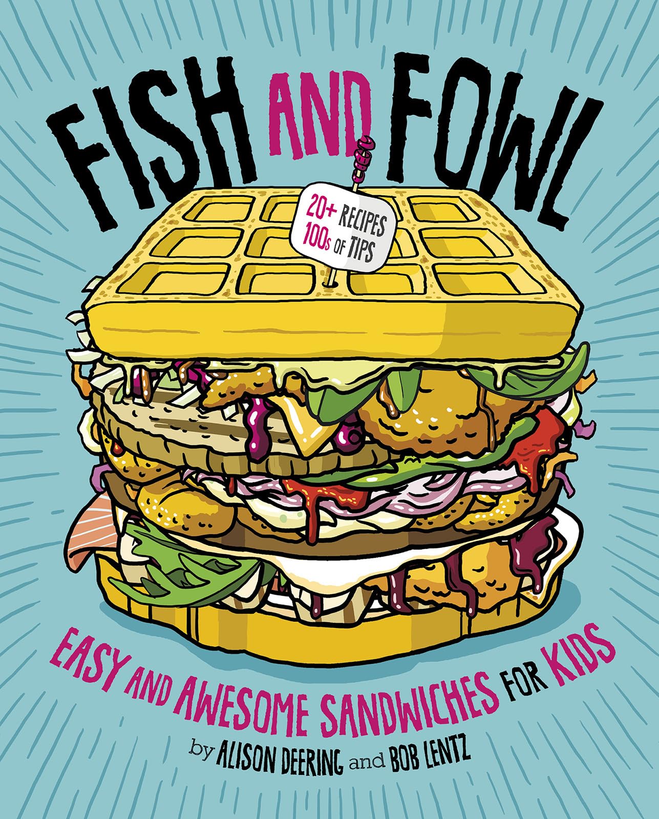 Easy and Awesome Fish & Fowl Sandwiches for Kids - Healthy Lunch Box Ideas | Quick School Meals & Picnic Snacks | Between the Bread Cookbook