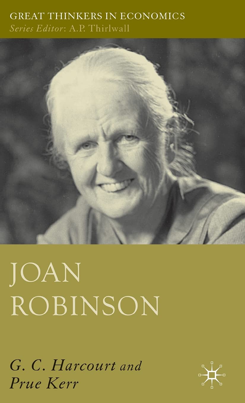 Joan Robinson Biography - Great Thinkers in Economics | Life, Works & Economic Theories | Perfect for Students, Scholars & History Enthusiasts
