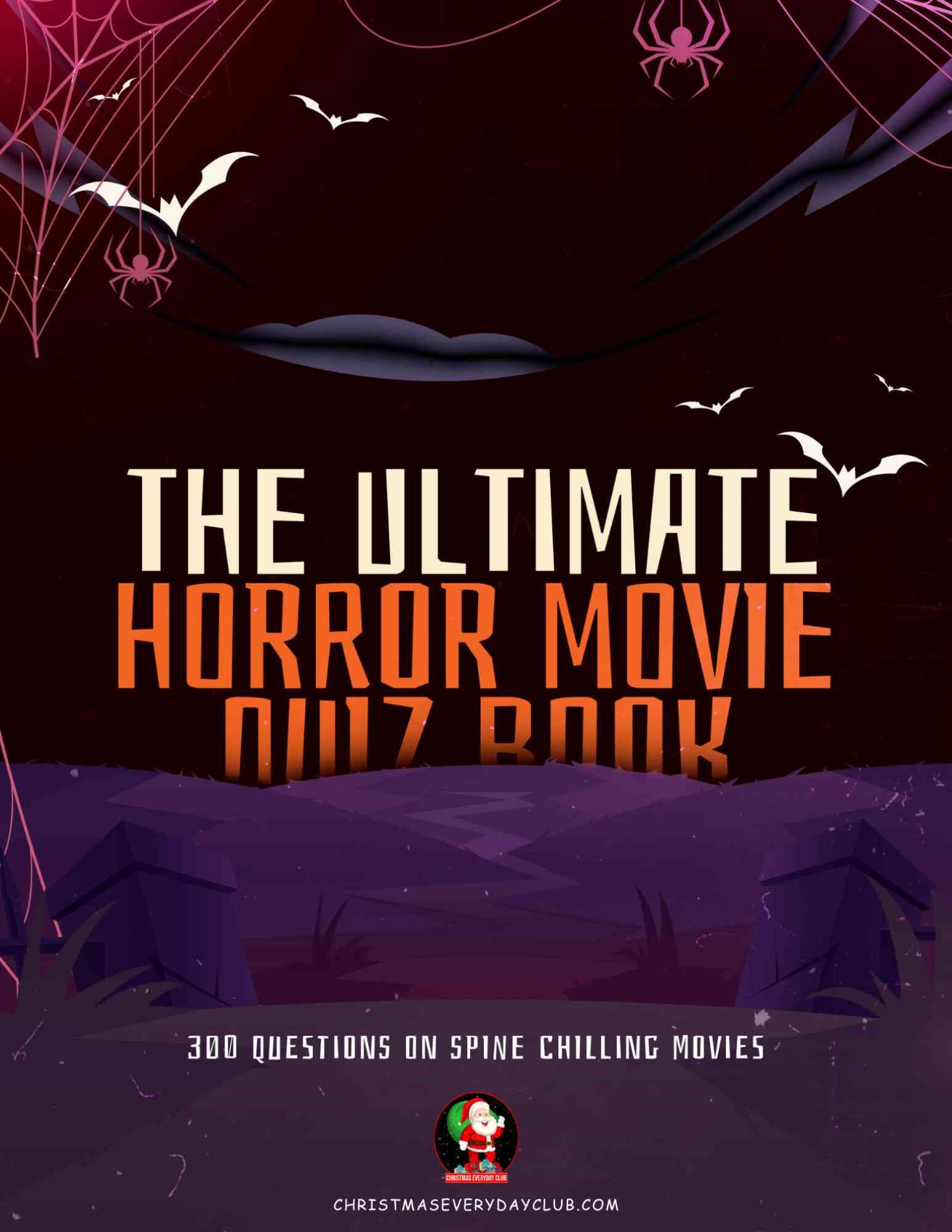 Horror Movie Trivia Book: Spine-Chilling Multiple Choice Questions About Scary Films - Perfect for Halloween Parties & Movie Nights