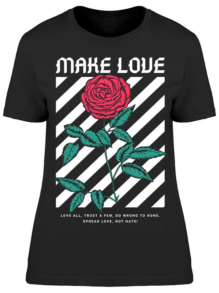 Make Love Rose Graphic T-Shirt for Women - Soft Cotton Casual Tee for Date Night, Valentine's Day & Everyday Wear