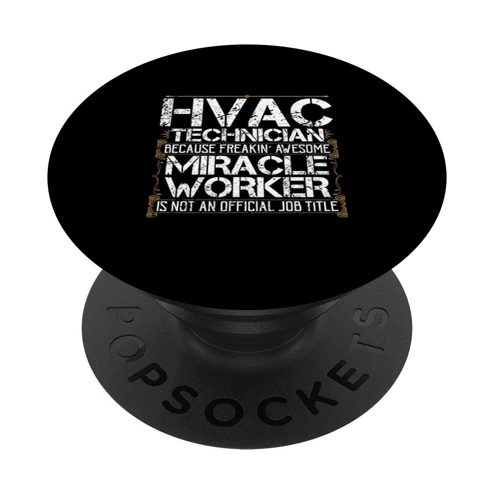 HVAC Technician Heating & Cooling Expert Miracle Worker PopSockets PopGrip - Swappable Phone & Tablet Stand for Work, Travel & Daily Use