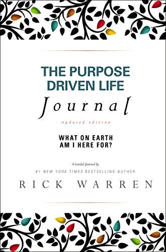 The Purpose Driven Life Journal: What on Earth Am I Here For? by Rick Warren - Inspirational Christian Devotional & Self-Discovery Guide for Personal Growth, Faith Reflection, and Daily Motivation (Perfect for Bible Study Groups & Individual Meditation)