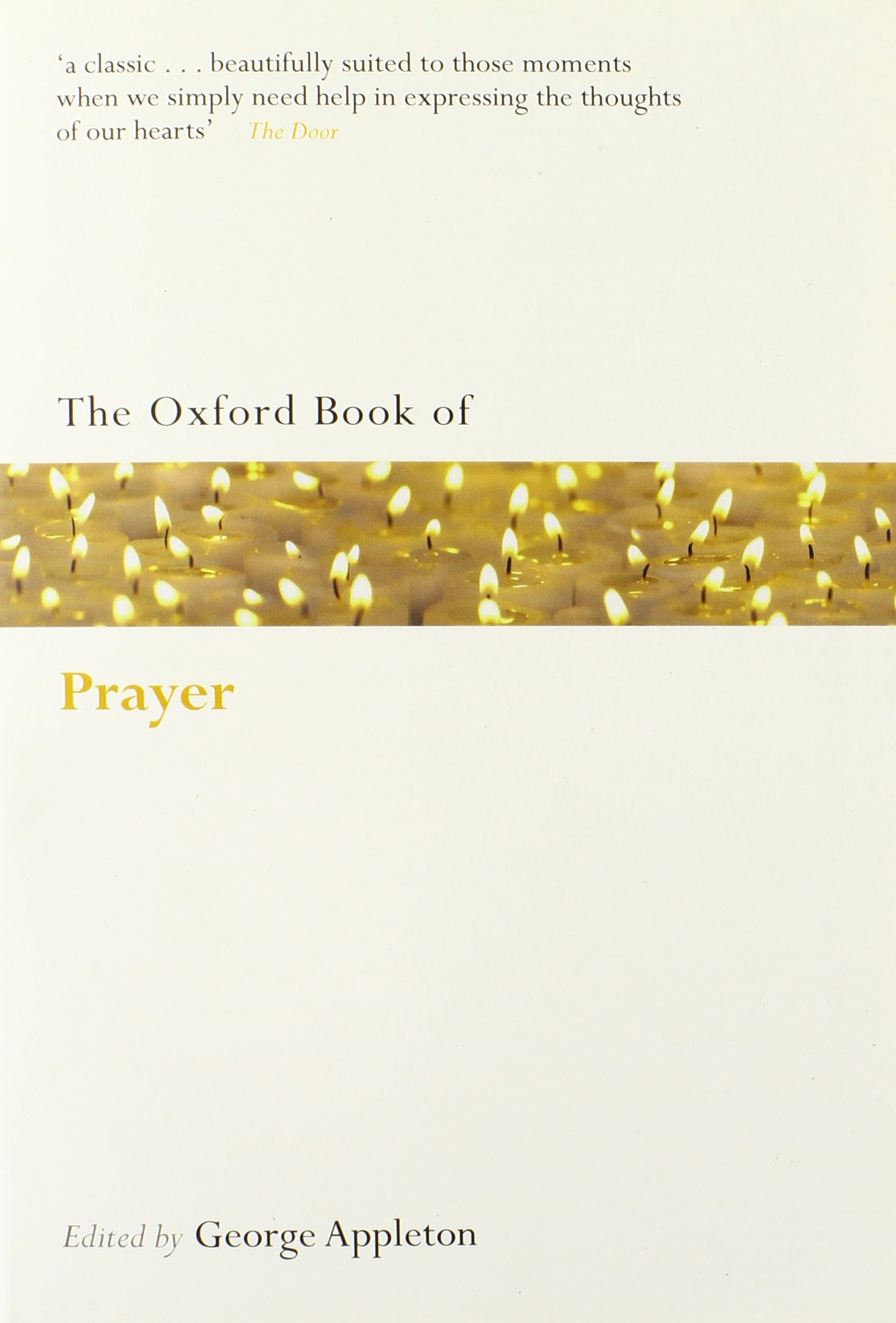 The Oxford Book of Prayer: Spiritual Devotional Literature for Christians | Daily Meditation & Worship Guide
