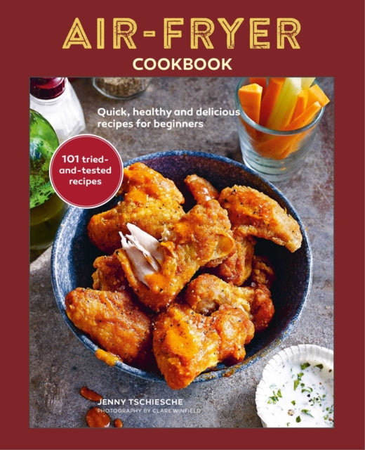 Air Fryer Cookbook by Jenny Tschiesche - 100+ Healthy & Easy Recipes for Quick Meals | Perfect for Busy Families & Weight Loss
